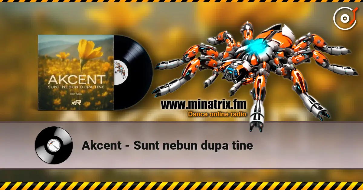 Akcent - Sunt nebun dupa tine listen online in high quality | Minatrix.FM