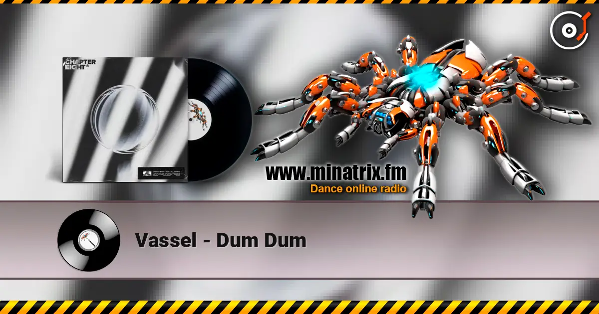 Vassel - Dum Dum listen online in high quality | Minatrix.FM
