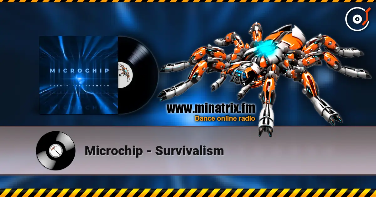 Microchip - Survivalism слухати онлайн у високій якості | Minatrix.FM