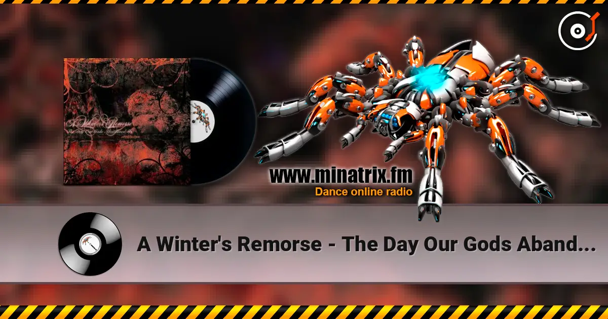 A Winter's Remorse - The Day Our Gods Abandoned Us слухати онлайн у високій якості | Minatrix.FM