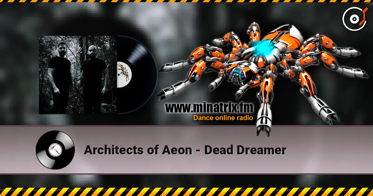 Architects of Aeon - Dead Dreamer слухати онлайн у високій якості | Minatrix.FM