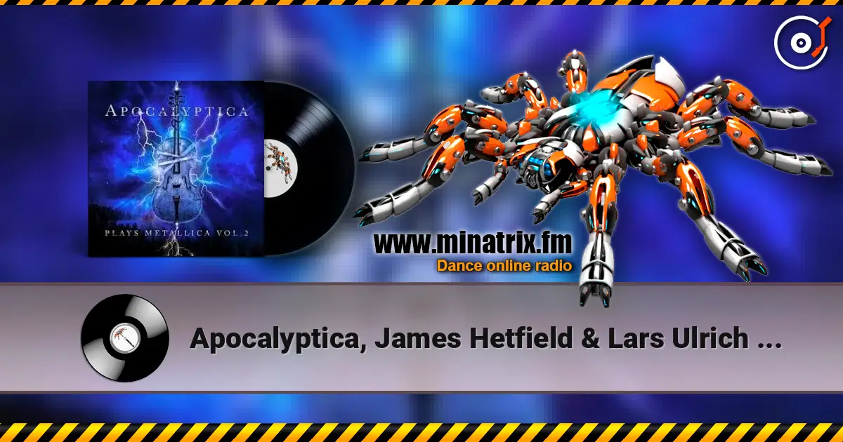 Apocalyptica, James Hetfield & Lars Ulrich - Nothing Else Matters listen online in high quality | Minatrix.FM