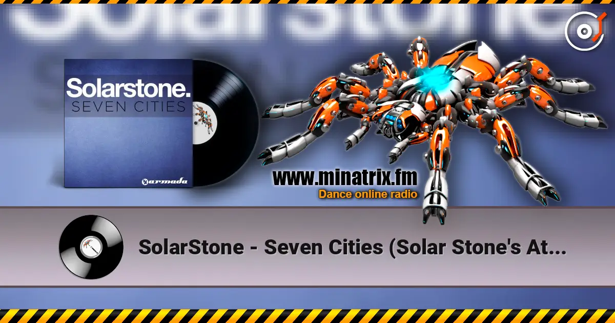 SolarStone - Seven Cities (Solar Stone's Atlantis Mix) слухати онлайн у високій якості | Minatrix.FM