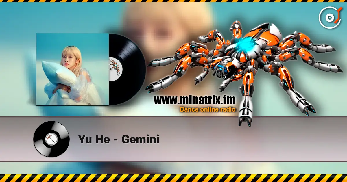 Yu He - Gemini слухати онлайн у високій якості | Minatrix.FM