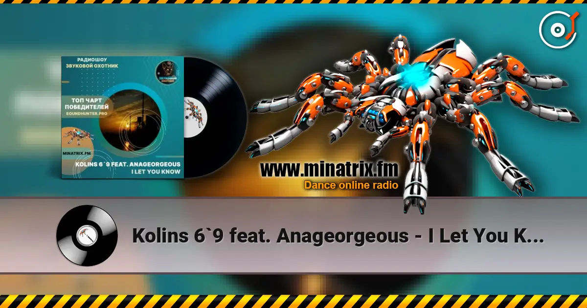 Kolins 6`9 feat. Anageorgeous - I Let You Know слухати онлайн у високій якості | Minatrix.FM