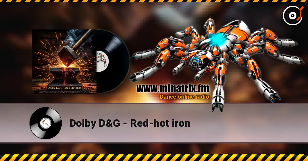 Dolby D&G - Red-hot iron listen online in high quality | Minatrix.FM