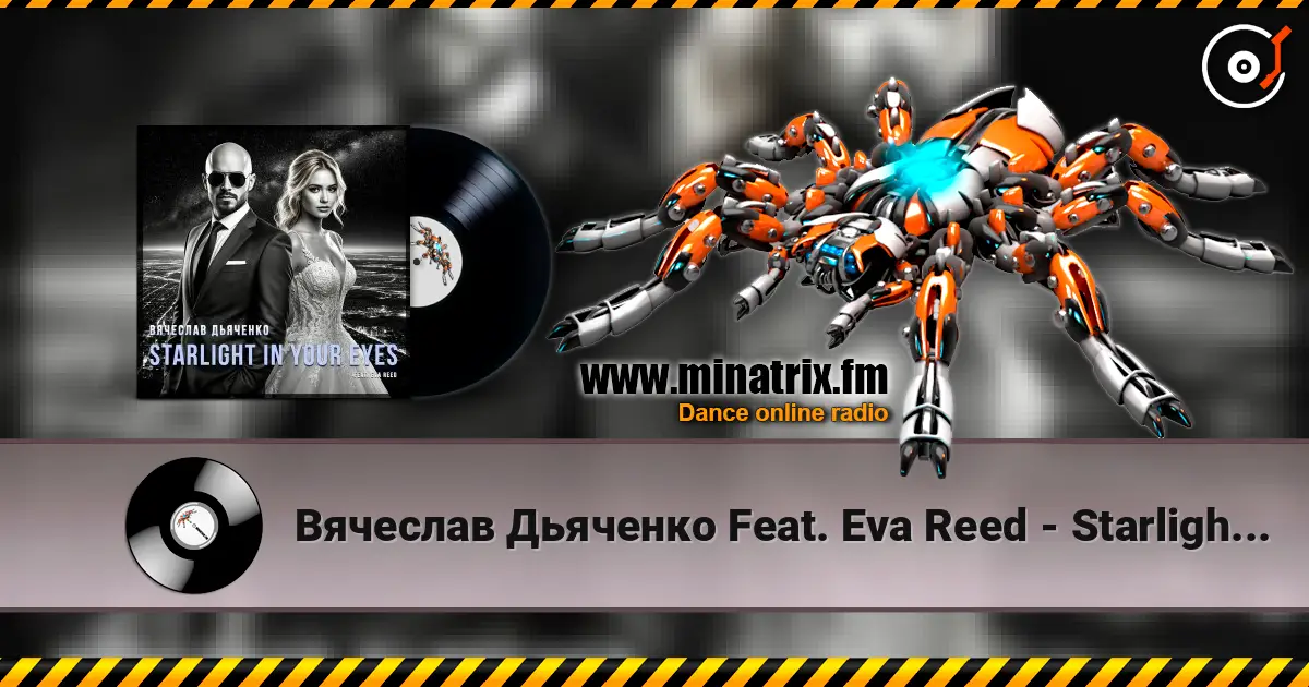 Вячеслав Дьяченко Feat. Eva Reed - Starlight In Your Eyes слухати онлайн у високій якості | Minatrix.FM