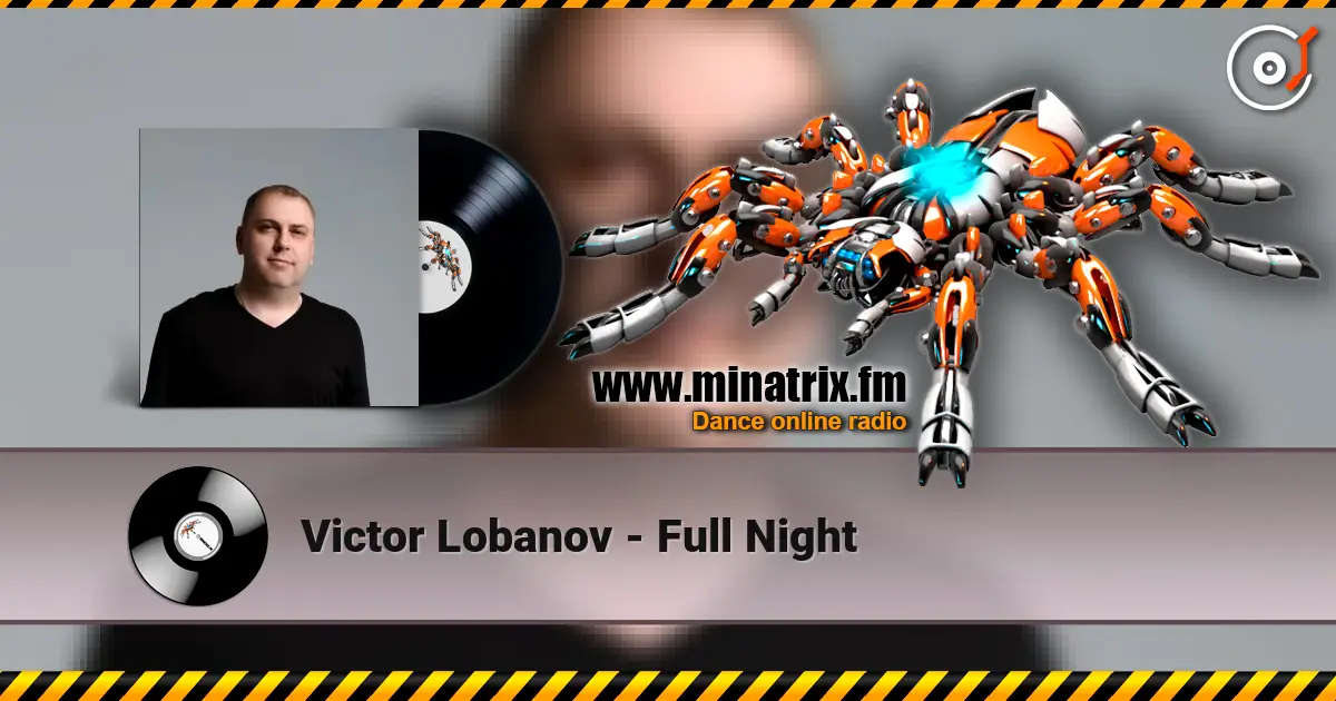 Victor Lobanov - Full Night listen online in high quality | Minatrix.FM