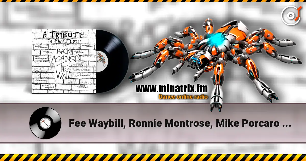 Fee Waybill, Ronnie Montrose, Mike Porcaro - Another Brick In The Wall слухати онлайн у високій якості | Minatrix.FM