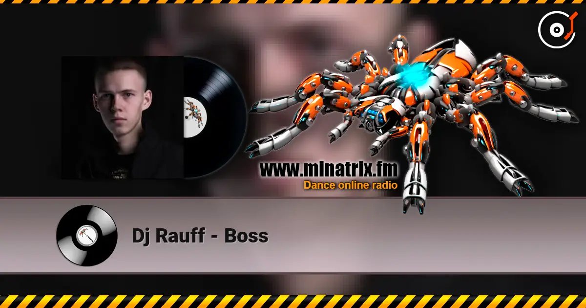 Dj Rauff - Boss слухати онлайн у високій якості | Minatrix.FM