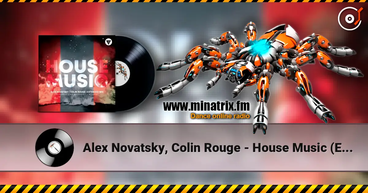 Alex Novatsky, Colin Rouge - House Music (Extended Mix) слухати онлайн у високій якості | Minatrix.FM