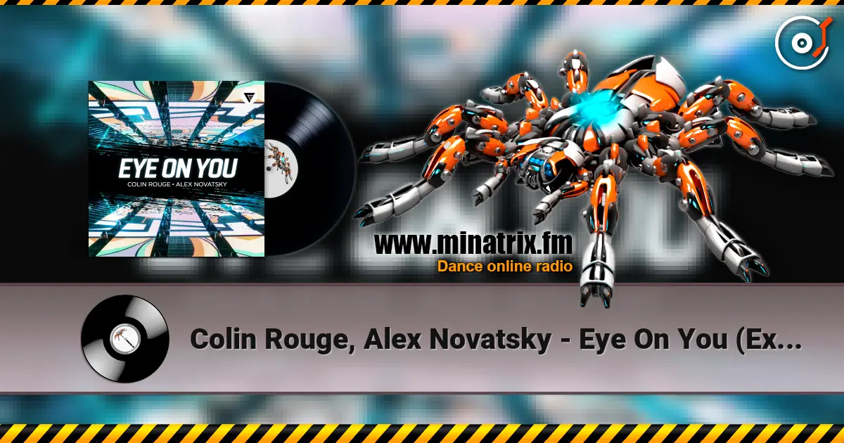 Colin Rouge, Alex Novatsky - Eye On You (Extended Mix) слухати онлайн у високій якості | Minatrix.FM