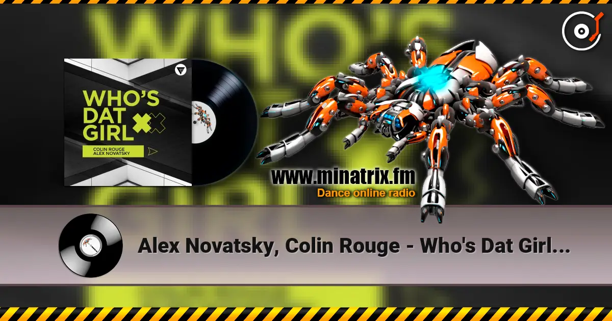 Alex Novatsky, Colin Rouge - Who's Dat Girl (Extended Mix) слухати онлайн у високій якості | Minatrix.FM