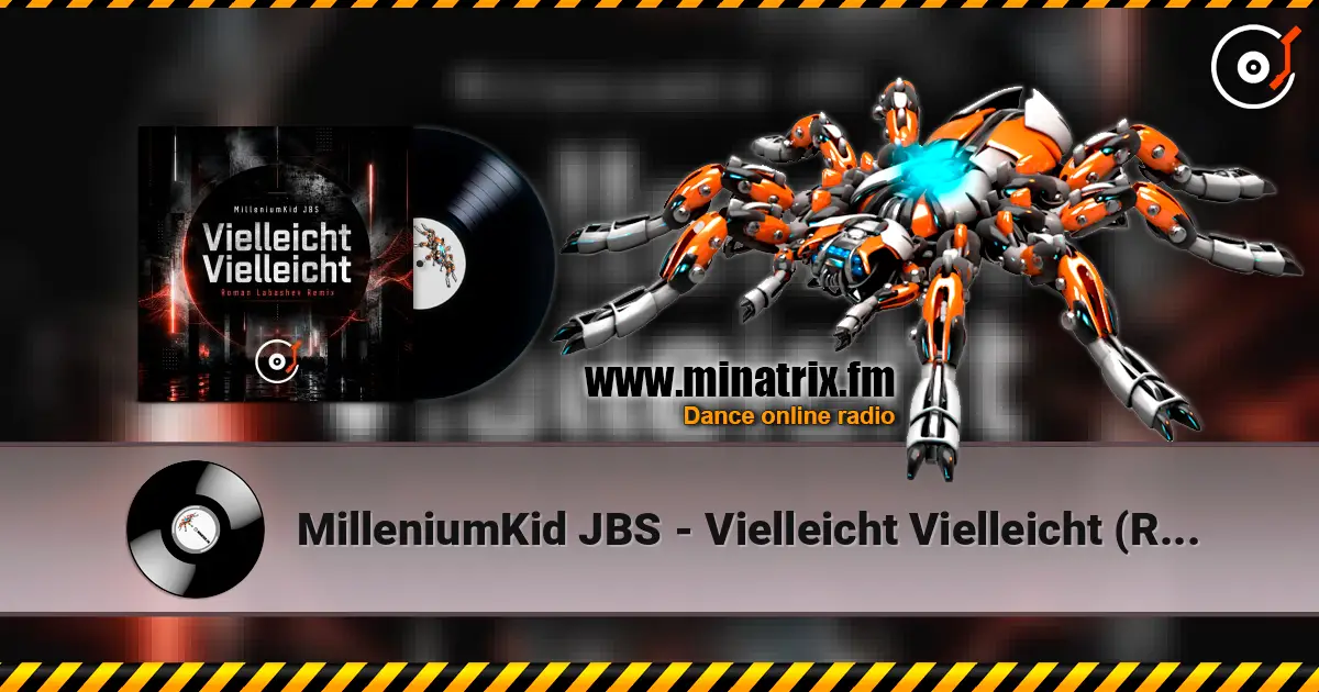 MilleniumKid JBS - Vielleicht Vielleicht (Roman Labashev Remix) слухати онлайн у високій якості | Minatrix.FM
