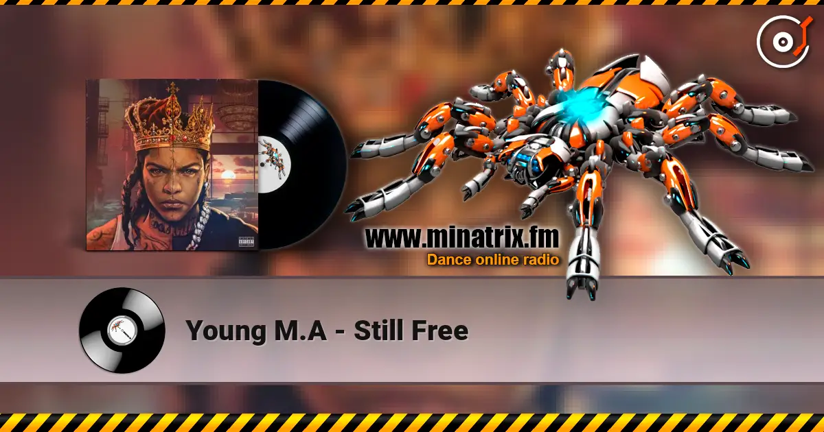 Young M.A - Still Free слухати онлайн у високій якості | Minatrix.FM