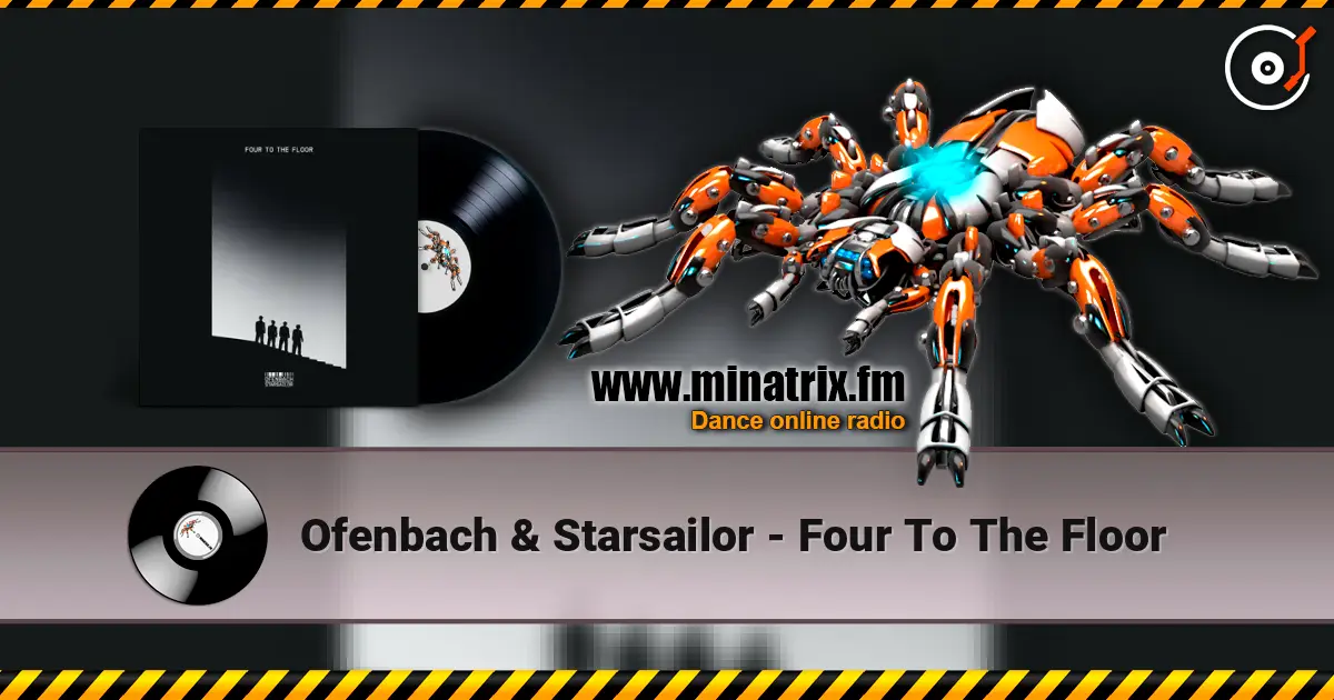 Ofenbach & Starsailor - Four To The Floor listen online in high quality | Minatrix.FM