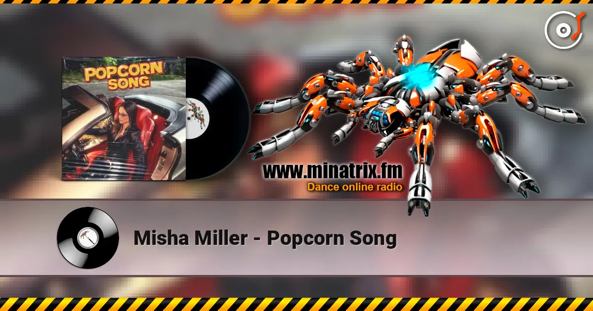 Misha Miller - Popcorn Song слухати онлайн у високій якості | Minatrix.FM