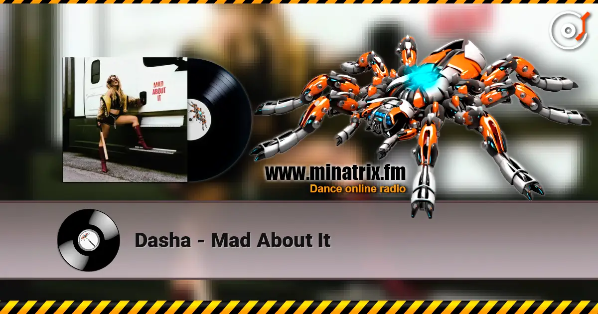 Dasha - Mad About It listen online in high quality | Minatrix.FM