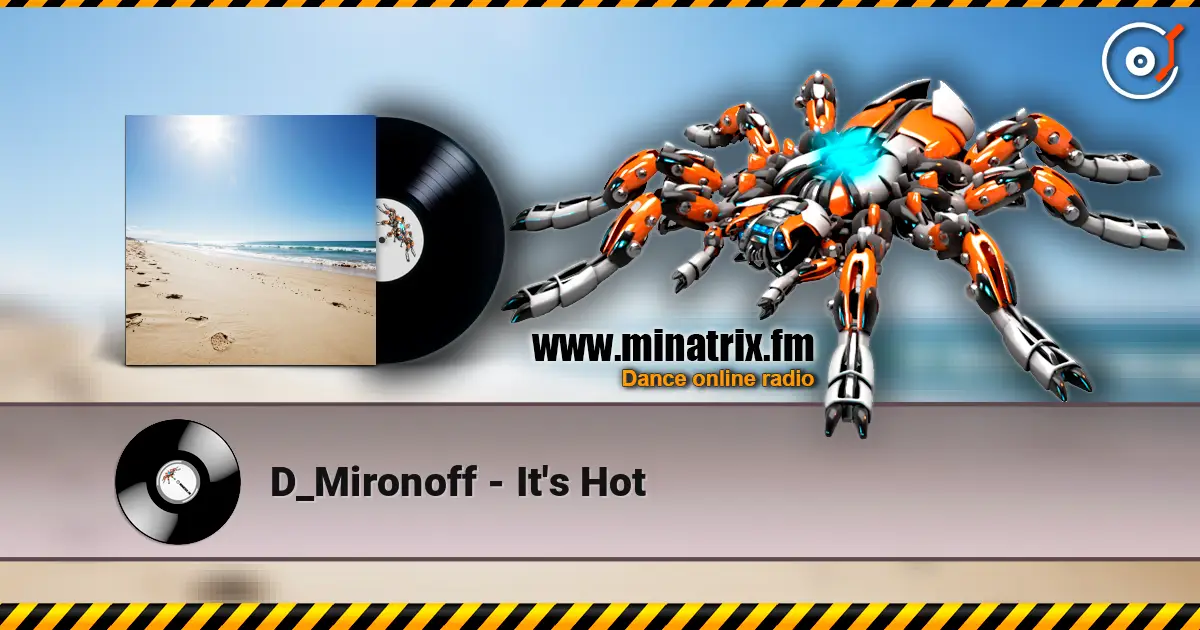 D_Mironoff - It's Hot слухати онлайн у високій якості | Minatrix.FM