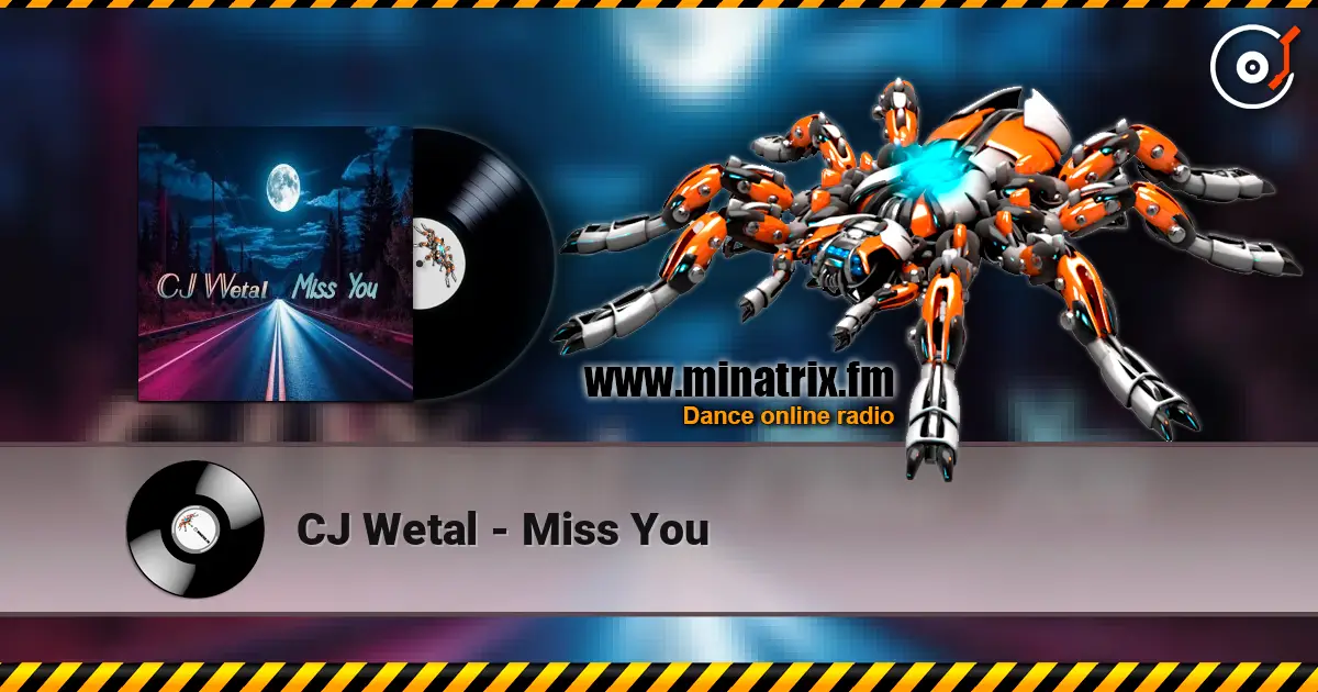 CJ Wetal - Miss You слухати онлайн у високій якості | Minatrix.FM