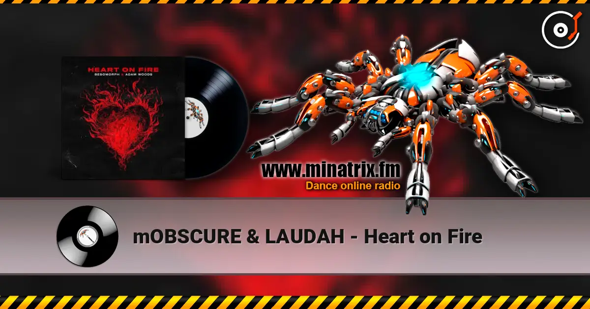 mOBSCURE & LAUDAH - Heart on Fire слухати онлайн у високій якості | Minatrix.FM