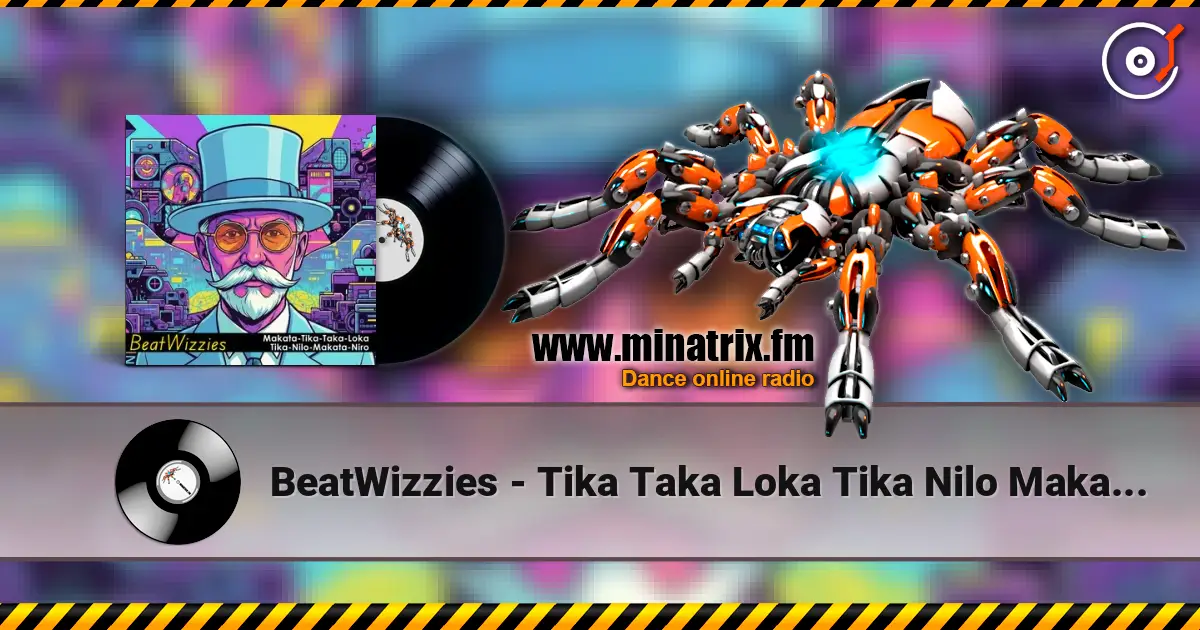 BeatWizzies - Tika Taka Loka Tika Nilo Makata Niro слухати онлайн у високій якості | Minatrix.FM