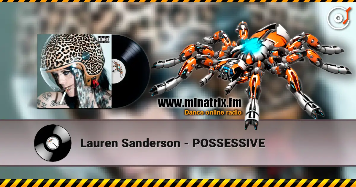 Lauren Sanderson - POSSESSIVE слухати онлайн у високій якості | Minatrix.FM