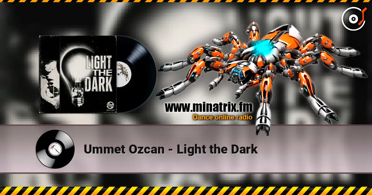 Ummet Ozcan - Light the Dark слухати онлайн у високій якості | Minatrix.FM