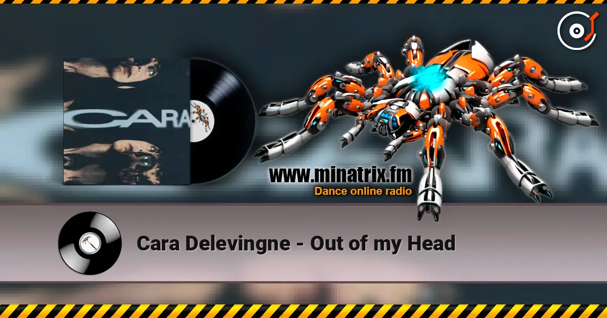 Cara Delevingne - Out of my Head listen online in high quality | Minatrix.FM
