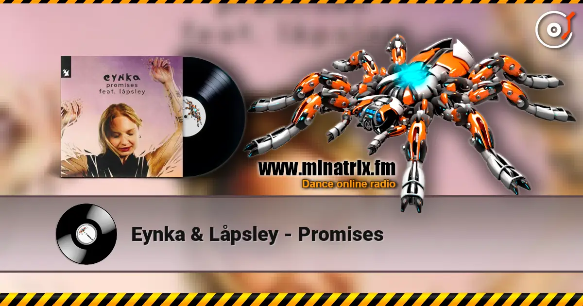 Eynka & Låpsley - Promises слухати онлайн у високій якості | Minatrix.FM