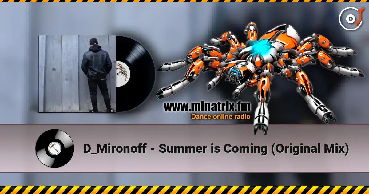 D_Mironoff - Summer is Coming (Original Mix) слухати онлайн у високій якості | Minatrix.FM