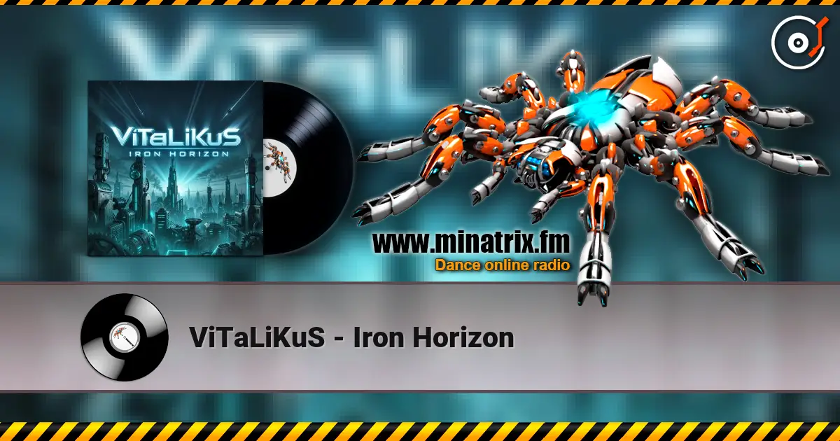 ViTaLiKuS - Iron Horizon слухати онлайн у високій якості | Minatrix.FM