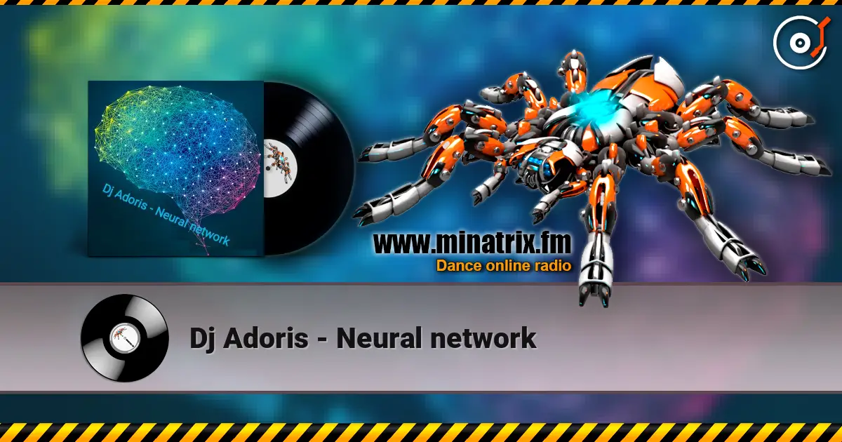 Dj Adoris - Neural network слухати онлайн у високій якості | Minatrix.FM