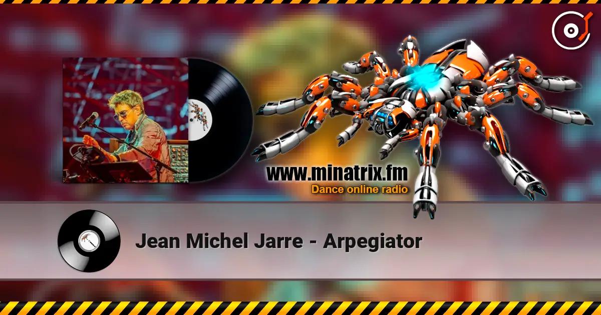 Jean Michel Jarre - Arpegiator слухати онлайн у високій якості | Minatrix.FM