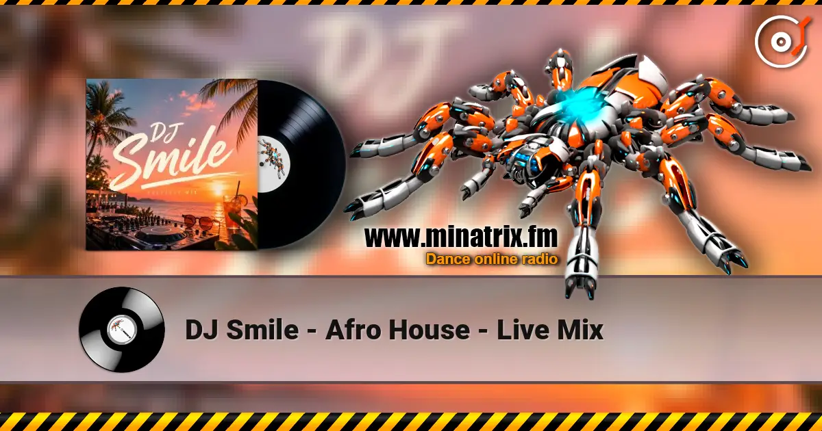 DJ Smile - Afro House - Live Mix listen online in high quality | Minatrix.FM