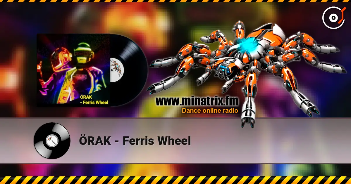 ÖRAK - Ferris Wheel слухати онлайн у високій якості | Minatrix.FM