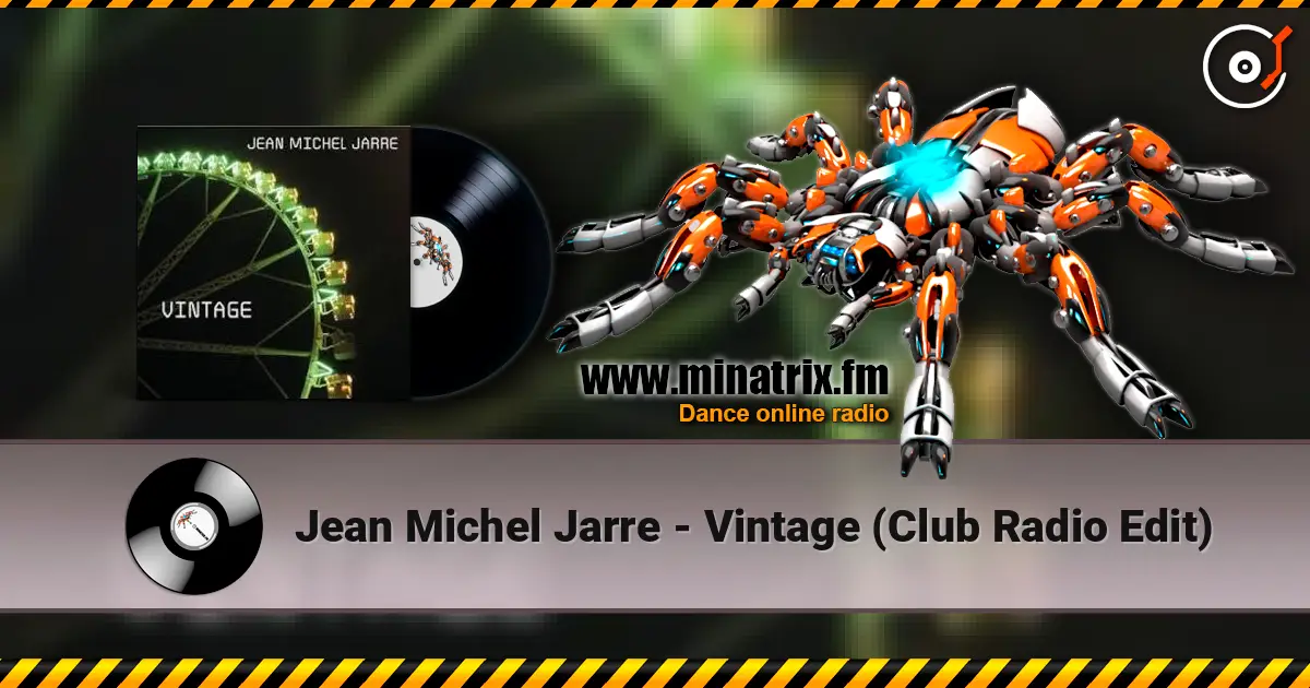 Jean Michel Jarre - Vintage (Club Radio Edit) слухати онлайн у високій якості | Minatrix.FM
