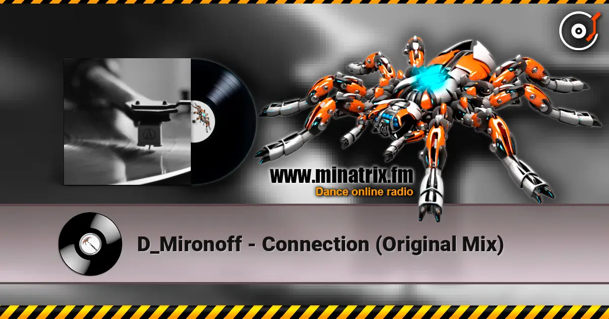 D_Mironoff - Connection (Original Mix) слухати онлайн у високій якості | Minatrix.FM
