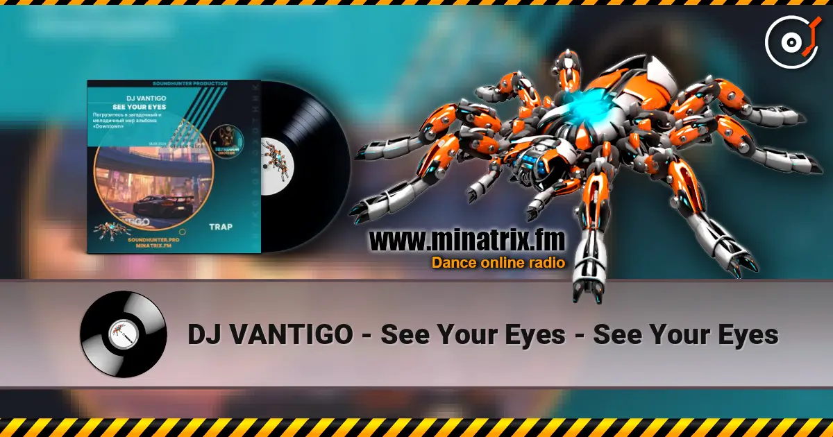 DJ VANTIGO - See Your Eyes - See Your Eyes слухати онлайн у високій якості | Minatrix.FM