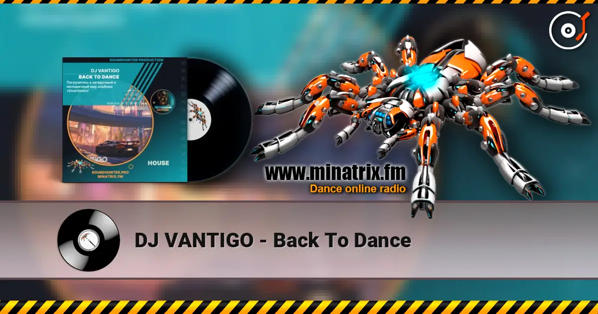 DJ VANTIGO - Back To Dance слухати онлайн у високій якості | Minatrix.FM
