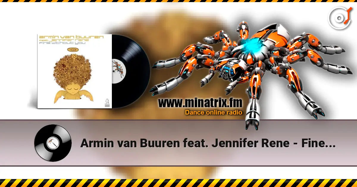Armin van Buuren feat. Jennifer Rene - Fine Without You (Radio Edit) слухати онлайн у високій якості | Minatrix.FM