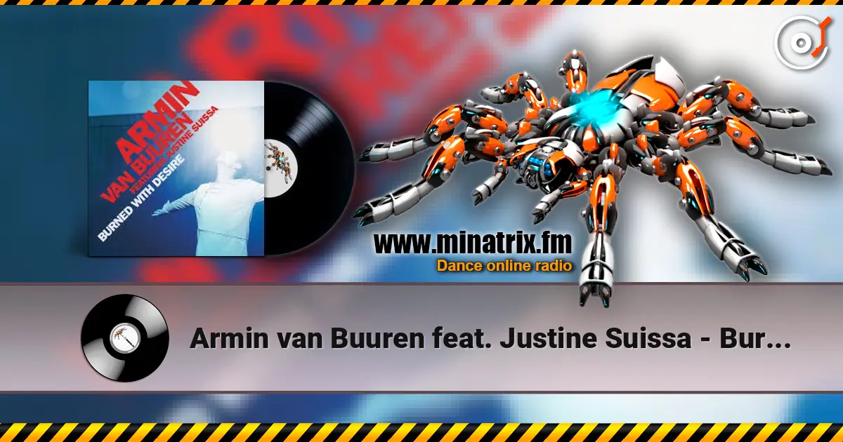 Armin van Buuren feat. Justine Suissa - Burned With Desire (Radio Edit) слухати онлайн у високій якості | Minatrix.FM