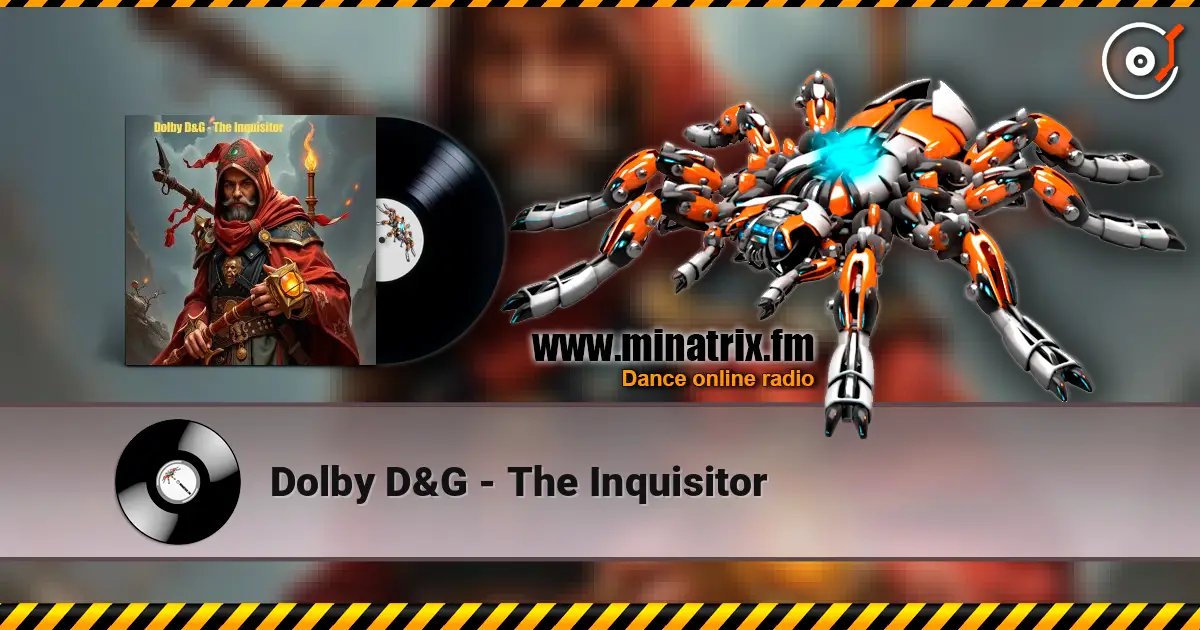 Dolby D&G - The Inquisitor слухати онлайн у високій якості | Minatrix.FM
