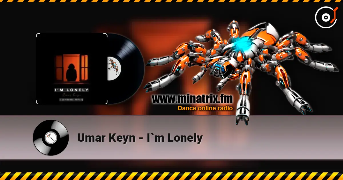 Umar Keyn - I`m Lonely слухати онлайн у високій якості | Minatrix.FM