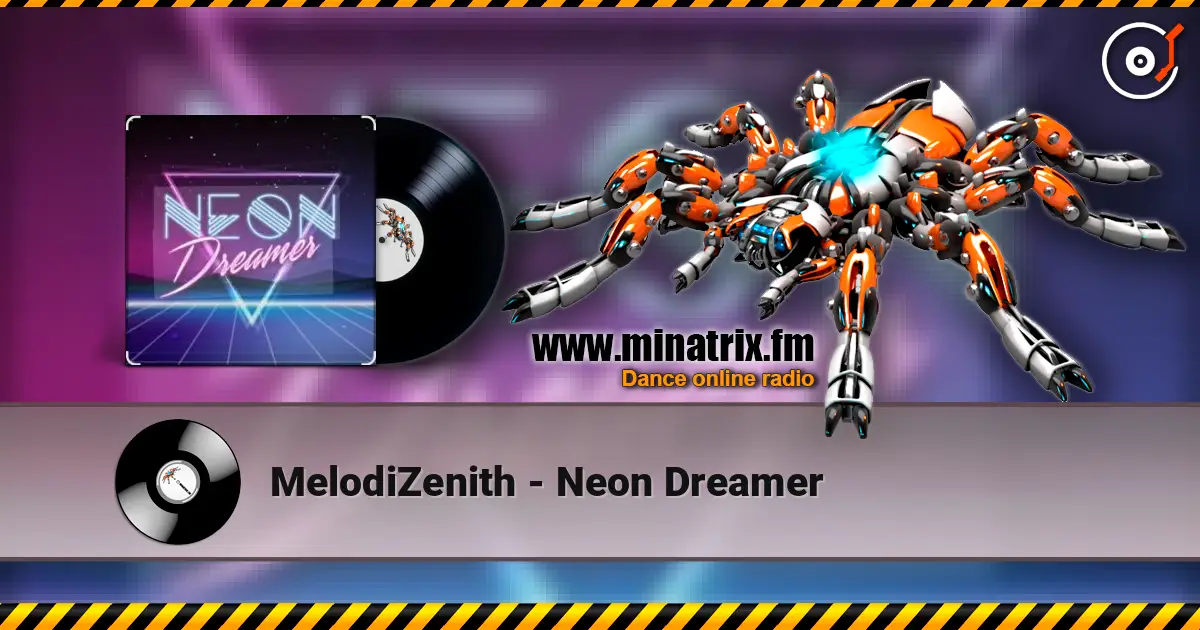 MelodiZenith - Neon Dreamer слухати онлайн у високій якості | Minatrix.FM
