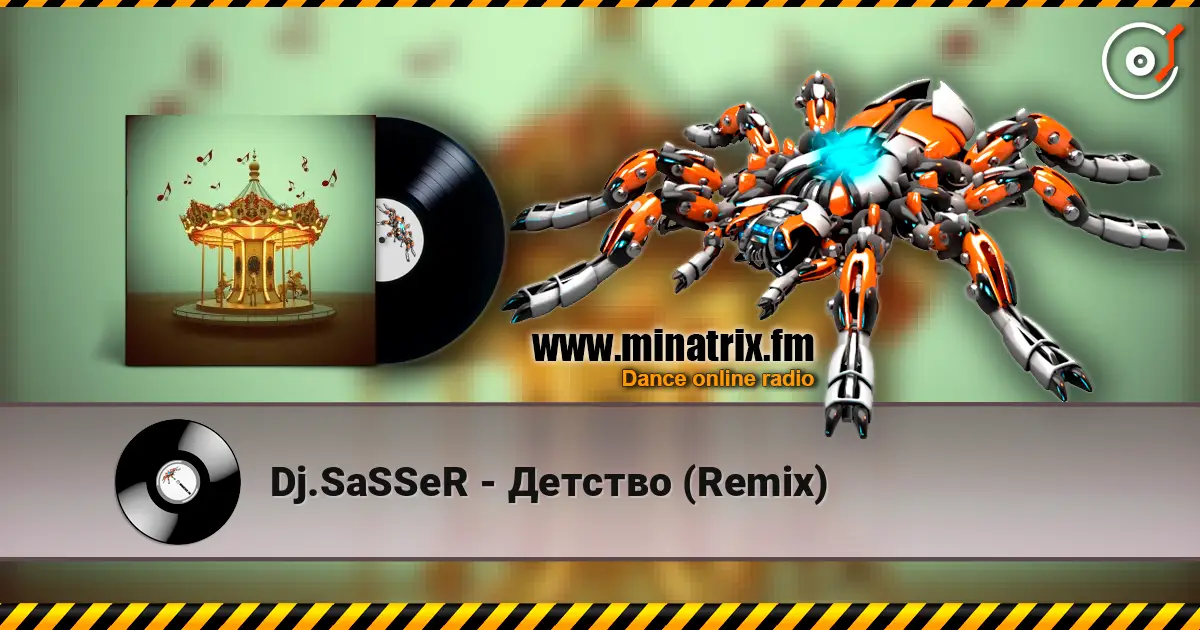 Dj.SaSSeR - Детство (Remix) слухати онлайн у високій якості | Minatrix.FM