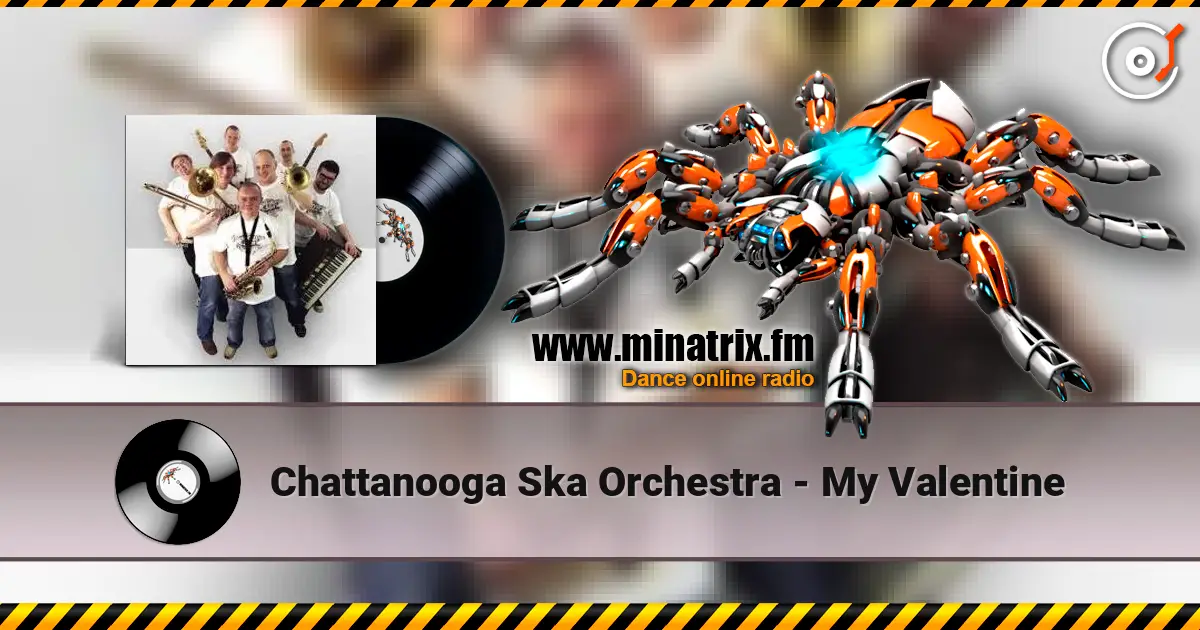 Chattanooga Ska Orchestra - My Valentine ������� ���������