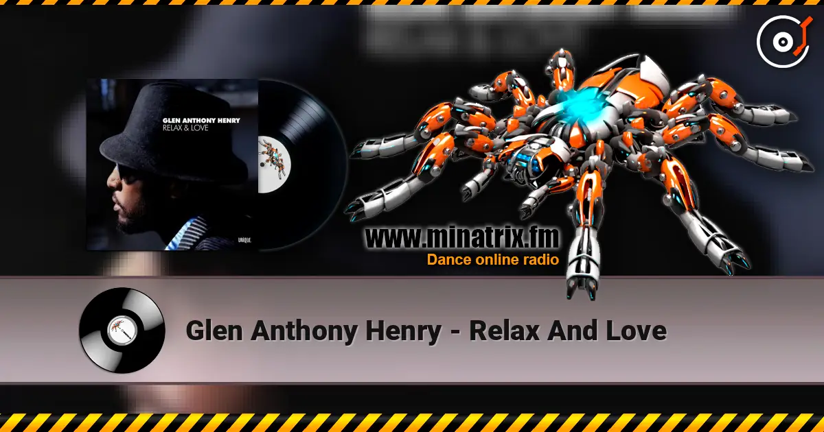 Glen Anthony Henry - Relax And Love слухати онлайн у високій якості | Minatrix.FM