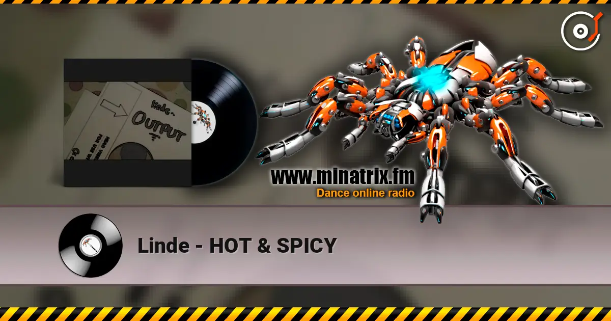 Linde - HOT & SPICY listen online in high quality | Minatrix.FM