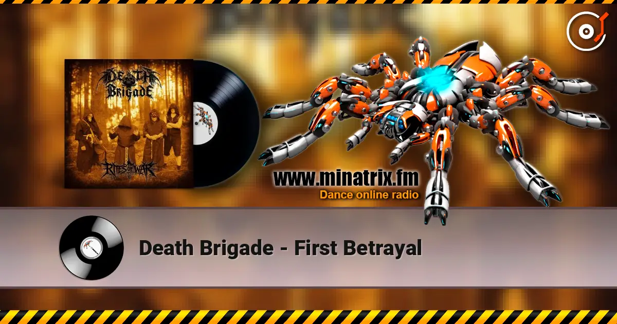 Death Brigade - First Betrayal listen online in high quality | Minatrix.FM